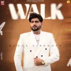 Walk - Nadha Virender Play And Download mp3 song - Nadha Virender, Jodhbir Chahal, Narinder Dilawarpur MP3 Songs