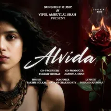 Alvida - Sakshi Holkar MP3 Songs