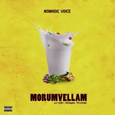 Morumvellam (feat. A.B.I, Achayan & ThirumaLi) - Nomadic Voice MP3 Songs