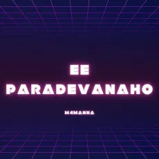 Ee Paradevanaho - M4manna MP3 Songs