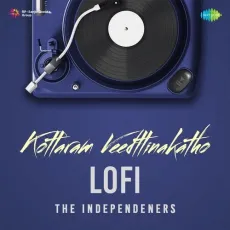 Kottaram Veedttinakatho - Lofi - The Independeners, Sibu Sukumaran, Vaikom Vijayalakshmi MP3 Songs