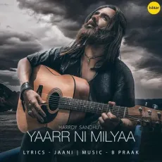 Yaarr Ni Milyaa - Harrdy Sandhu, B. Praak, Jaani MP3 Songs