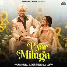 Pyar Miluga - Lakhi Ghuman - Lakhi Ghuman MP3 Songs