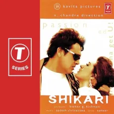 Bahut Khoobsurat Ghazal - Shikari - Aadesh Shrivastava, Kumar Sanu MP3 Songs