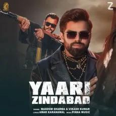 Yaari Zindabad - Masoom Sharma - Masoom Sharma, Vikash Kumar MP3 Songs