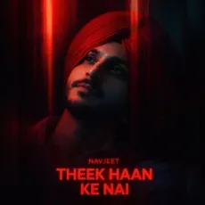 Theek Haan Ke Nai - Navjeet MP3 Songs