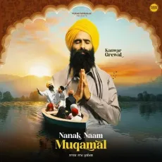 Nanak Naam Muqamal (From Purab Mubarak Season 1) - Kanwar Grewal MP3 Song Download - Kanwar Grewal, Gurmoh, Vari Rai MP3 Songs
