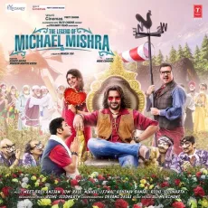 Luv Letter - The Legend Of Michael Mishra - Meet Bros, Kanika Kapoor MP3 Songs