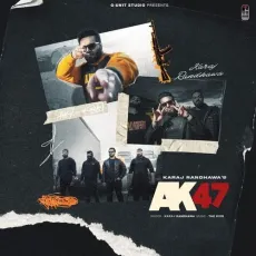 AK47 - Karaj Randhawa Song Mp3 Download - Karaj Randhawa MP3 Songs