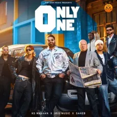 Only One - K.S Makhan - K.S Makhan, IRIS Music, Saheb MP3 Songs