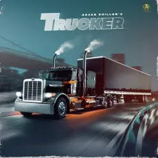Trucker - Arjan Dhillon MP3 Songs