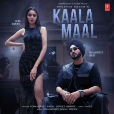 Kaala Maal - Rohanpreet Singh - Rohanpreet Singh, Gurlej Akhtar, Raees MP3 Songs