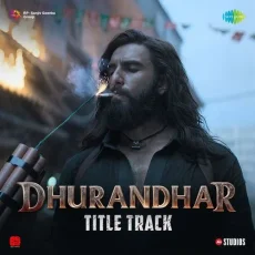 Dhurandhar - Title - Hanumankind, Jasmine Sandlas, Babu Singh Maan, Shashwat Sachdev, Sudhir Yaduvanshi, Charanjit Ahuja, Muhammad Sadiq, Ranjit Kaur MP3 Songs
