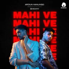 Mahi Ve - Arjun Kanungo, Shivvyy MP3 Songs