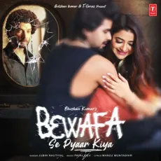Bewafa Se Pyaar Kiya - Jubin Nautiyal, Payal Dev, Manoj Muntashir MP3 Songs