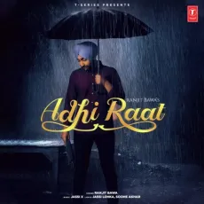 Adhi Raat - Ranjit Bawa, Jassi X MP3 Songs