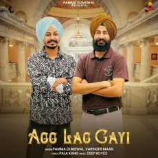Agg Lagg Gayi - Pamma Dumewal - Pamma Dumewal, Varinder Maan MP3 Songs