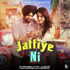 Jattiye Ni - Jordan Sandhu MP3 Songs