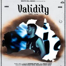 Validity - Opinder Dhillon Download mp3 song - Opinder Dhillon MP3 Songs