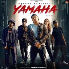 Yamaha (Slowed Plus Reverbed) - Dhanda Nyoliwala MP3 Songs
