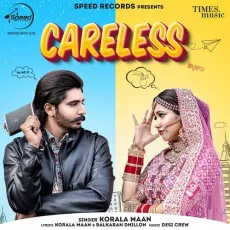 Careless - Korala Maan MP3 Songs