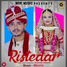 Ristedar - Devender Ahlawat MP3 Songs