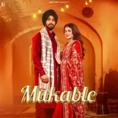 Mukable - Hardeep Grewal - Hardeep Grewal, Gurlej Akhtar, Maahi Sharma MP3 Songs