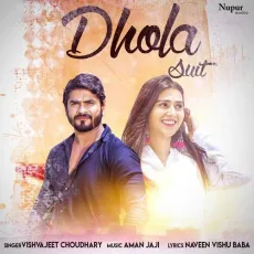 Dhola Suit - Vishvajeet Choudhary MP3 Songs