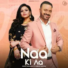 Naa Ki Aa - Surjit Bhullar Download mp3 song - Surjit Bhullar MP3 Songs