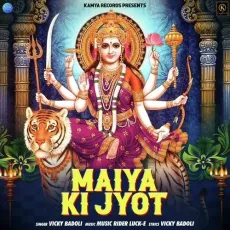 Maiya Ki Jyot - Vicky Badoli MP3 Songs