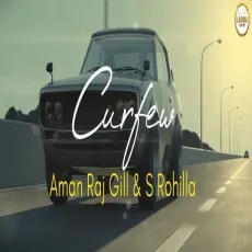 Curfew - S Rohilla, Amanraj Gill MP3 Songs