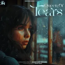Queen of Tears - Kanchan Nagar Download mp3 song - Kanchan Nagar MP3 Songs