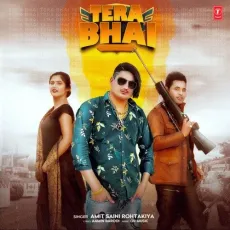 Tera Bhai - Amit Saini Rohtakiya, Gaurav Panchal (GR Music) MP3 Songs