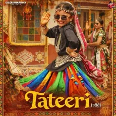 Tateeri - Swara Verma, Navya Natarajan, Jaizeey, Diler Kharkiya MP3 Songs