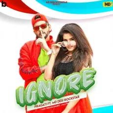 Ignore - Pragati MP3 Songs