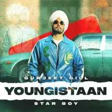 Youngistaan - Gurjeet Gill Mp3 - Gurjeet Gill, StarboyX MP3 Songs