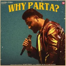Why Parta - Sumit Parta - Sumit Parta MP3 Songs