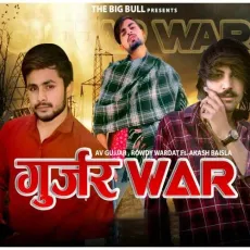 Gujjar War - Av Gurjar, Mahesh Nagar, Rowdy Vardaat MP3 Songs