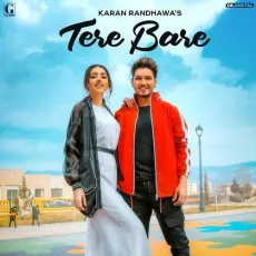 Tere Bare - Karan Randhawa MP3 Songs