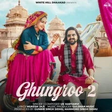 Ghungroo 2 - UK Haryanvi - UK Haryanvi MP3 Songs