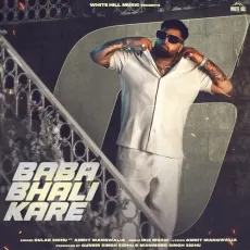 Baba Bhali Kare - Gulab Sidhu, Amrit Mangwalia, IRIS Music MP3 Songs