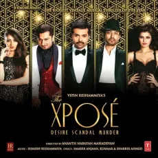 The Xpose (Mashup By Kiran Kamath) - The Xpose - Himesh Reshammiya, Yo Yo Honey Singh, Mika Singh, Irrfan Khan, Ankit Tiwari, Mohammed Irfan, Mohit Chauhan, Neeti Mohan, Rekha Bhardwaj, Palak Muchhal, Shalmali, Shubhangi Tiwari MP3 Songs