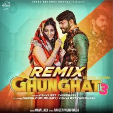 Ghunghat 3 (Remix Version) - Vishvajeet Choudhary MP3 Songs