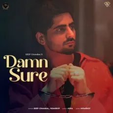 Damn Sure - Deep Chambal Mp3 Song Download Now - Deep Chambal, Homeboy MP3 Songs