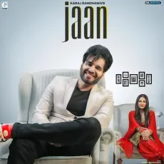 Jaan - Karaj Randhawa MP3 Songs