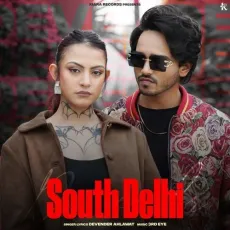 South Delhi - Devender Ahlawat Full Song Download - Devender Ahlawat MP3 Songs