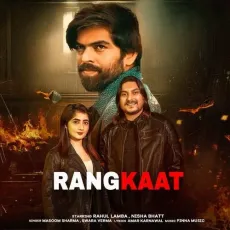 Rangkaat - Masoom Sharma, Rahul Lamba, Swara Verma, Nisha Bhatt MP3 Songs