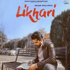 Likhari - Arjan Dhillon MP3 Songs