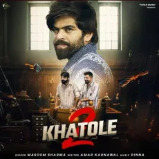 Khatole 2 - Masoom Sharma Song Download - Masoom Sharma MP3 Songs