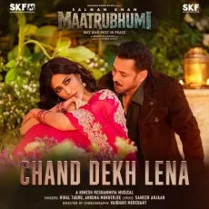 Chand Dekh Lena - Maatrubhumi: May War Rest in Peace - Himesh Reshammiya, Nihal Tauro, Ankona Mukherjee MP3 Songs